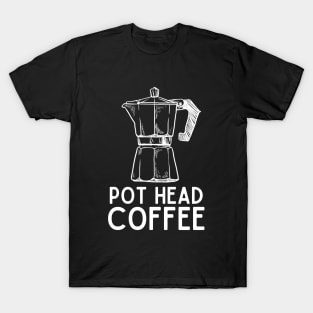 Pot Head Coffee - Coffee Humor Java Jokes Saying Gift T-Shirt